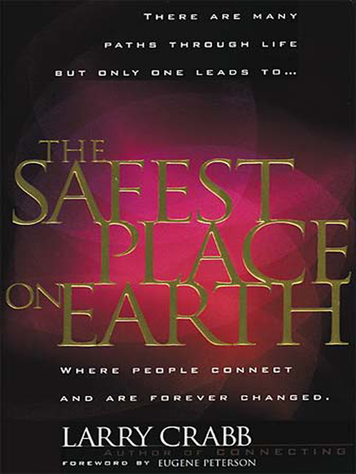 Title details for The Safest Place on Earth by Larry Crabb - Available